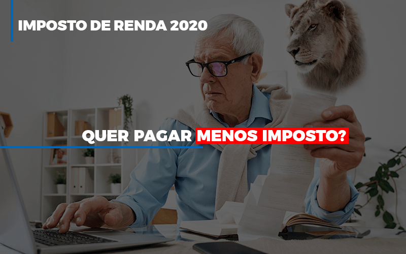 Ir 2020 Quer Pagar Menos Imposto Veja Lista Do Que Pode Descontar Ou Nao Notícias E Artigos Contábeis - Contabilidade no Piauí | Império Contábil