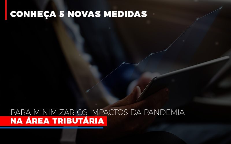 Medidas Para Minimizar Os Impactos Da Pandemia Na Area Tributaria Notícias E Artigos Contábeis - Contabilidade no Piauí | Império Contábil