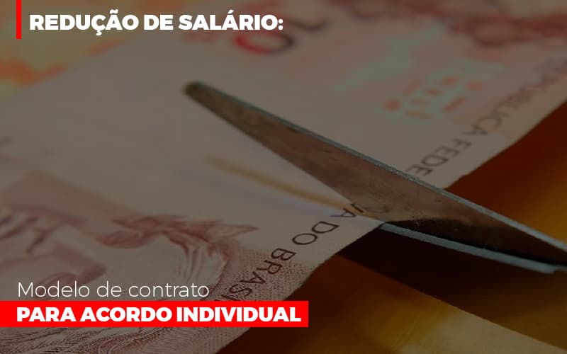 Reducao De Salario Modelo De Contrato Para Acordo Individual Notícias E Artigos Contábeis - Contabilidade no Piauí | Império Contábil