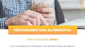 Pronampe Conte Com Ate Oito Meses De Carencia Notícias E Artigos Contábeis - Contabilidade no Piauí | Império Contábil